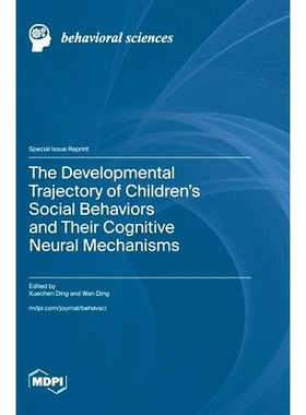 预订 The Developmental Trajectory of Children’s Social Behaviors and Their Cognitive Neural Mechanisms: 9783725801565