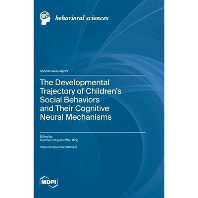 预订 The Developmental Trajectory of Children’s Social Behaviors and Their Cognitive Neural Mechanisms: 9783725801565