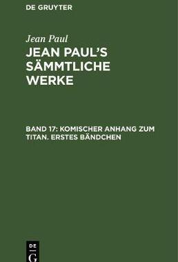 【预订】Komischer Anhang zum Titan. Erstes Bändchen 9783110237313