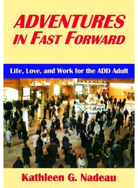 预订 Adventures In Fast Forward: Life, Love and Work for the Add Adult 快速冒险：成年人的生活，爱和工作: 9781138462373