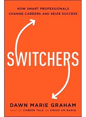 预订 Switchers: How Smart Professionals Change Careers -- And Seize Success