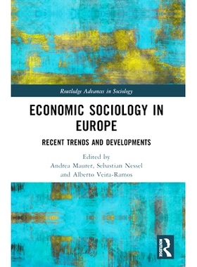预订 Economic Sociology in Europe: Recent Trends and Developments 欧洲经济社会学：近期趋势及发展: 9781032405421