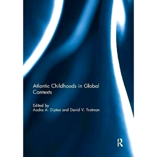 Atlantic Contexts Childhoods Global 9781138392281 预订