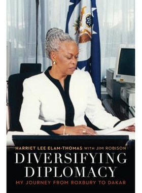 预订 Diversifying Diplomacy: My Journey from Roxbury to Dakar 外交多元化：从罗克斯伯里到达喀尔的旅程: 9781612349503