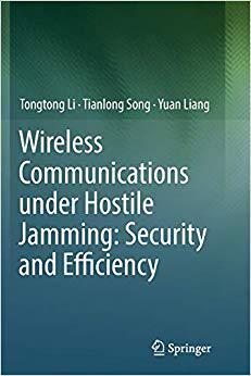【预售】Wireless Communications Under Hostile Jamming: Security and Efficiency
