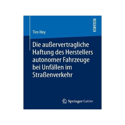 预订 Die außervertragliche Haftung des Herstellers autonomer Fahrzeuge bei Unfällen im Straßenverkehr