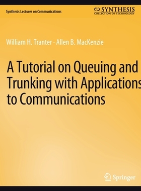 预订 A Tutorial on Queuing and Trunking with Applications to Communications