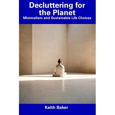 预订 Decluttering for the Planet: Minimalism and Sustainable Life Choices: 9798857197783