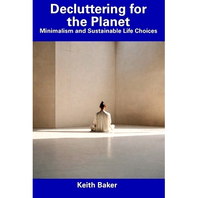 预订 Decluttering for the Planet: Minimalism and Sustainable Life Choices: 9798857197783