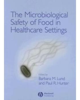 预订 The Microbiological Safety Of Food In Healthcare Settings 卫生保健设施食品微生物安全: 9781405122207