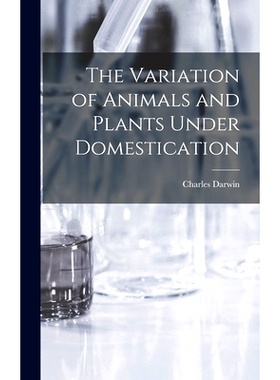 预订 The Variation of Animals and Plants Under Domestication: 9781016202329