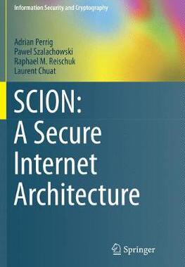 【预订】SCION: A Secure Internet Architecture
