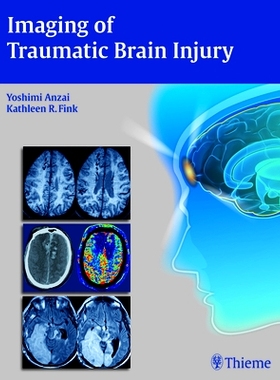 预订 Imaging of Traumatic Brain Injury 创伤性脑损伤的影像: 9781604067286