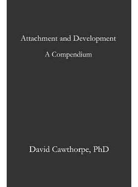 预订 Attachment and Development: Emergence, Neural Plasticity, Socialization, Affect Regulation, Nature, Nurture, and Di