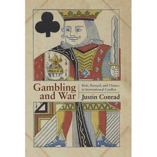预订 Gambling and War: Risk, Reward, and Chance in International Conflict 赌博与战争：国际冲突中的风险、回报与机会: 9781