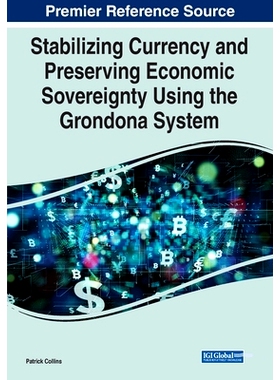 预订 Stabilizing Currency and Preserving Eco*mic Sovereignty Using the Grondona System 使用格隆多纳系统稳定货币和维护经