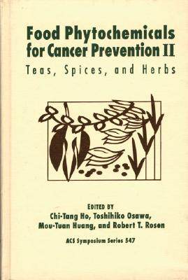 【预订】Food Phytochemicals for Cancer Prevention: II: Teas, Spices, and Herbs