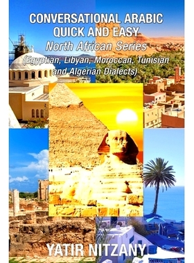 预订 Conversational Arabic Quick and Easy - North African Dialects: Egyptian Arabic, Libyan Arabic, Moroccan Dialect, Tu