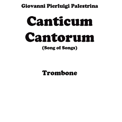 预订 Canticum Cantorum - brass quintet - Trombone: 9781507836828