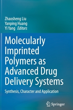 【预订】Molecularly Imprinted Polymers as Advanced Drug Delivery Systems