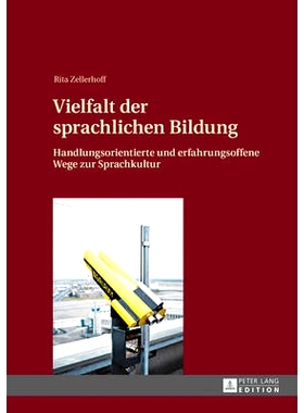 预订 Vielfalt der sprachlichen Bildung: Handlungsorientierte und erfahrungsoffene Wege zur Sprachkultur: 9783631629833