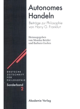 预订 Autonomes Handeln: Beiträge zur Philosophie von Harry G. Frankfurt: 9783050035116