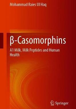 【预订】β-Casomorphins: A1 Milk, Milk Peptides and Human Health