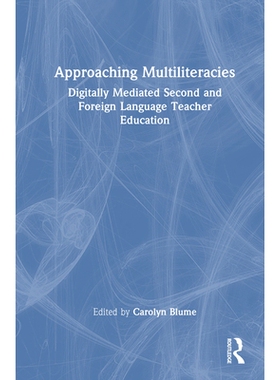 预订 Approaching Multiliteracies: Digitally Mediated Second and Foreign Language Teacher Education 接近多元素养：数字媒