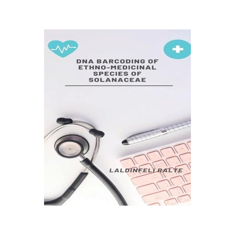 [预订]DNA Barcoding of Ethno-Medicinal Species of Solanaceae 9781044470004