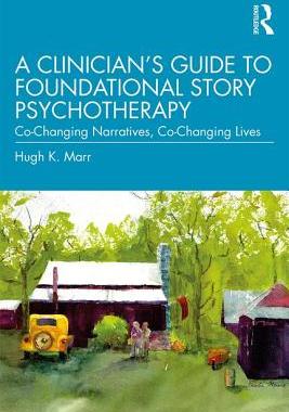【预订】A Clinician’s Guide to Foundational Story Psychotherapy