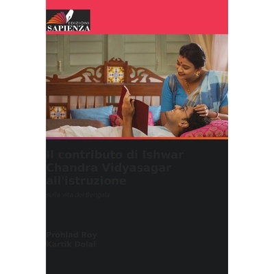 预订 Il contributo di Ishwar Chandra Vidyasagar all’istruzione: sulla vita del Bengala: 9786200693983