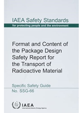 预订 Format and Content of the Package Design Safety Report for the Transport of Radioactive Material 放射性物质运输包装