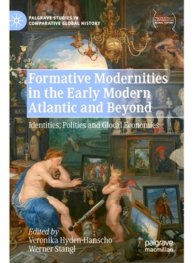预订 Formative Modernities in the Early Modern Atlantic and Beyond: Identities, Polities and Glocal Economies 近代早期大