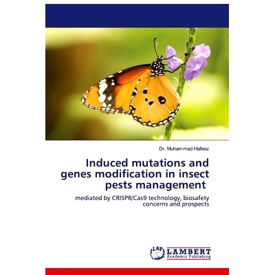 预订 Induced mutations and genes modification in insect pests management: 9786202512640