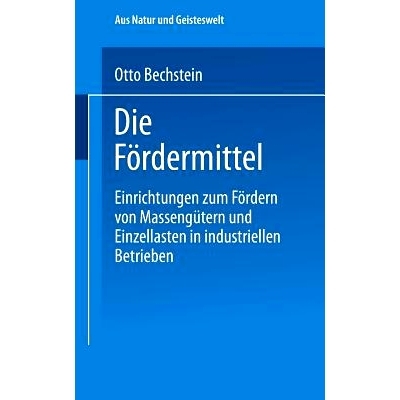 预订 Die Fördermittel: Einrichtungen zum Fördern von Massengütern und Einzellasten in industriellen Betrieben: 978366