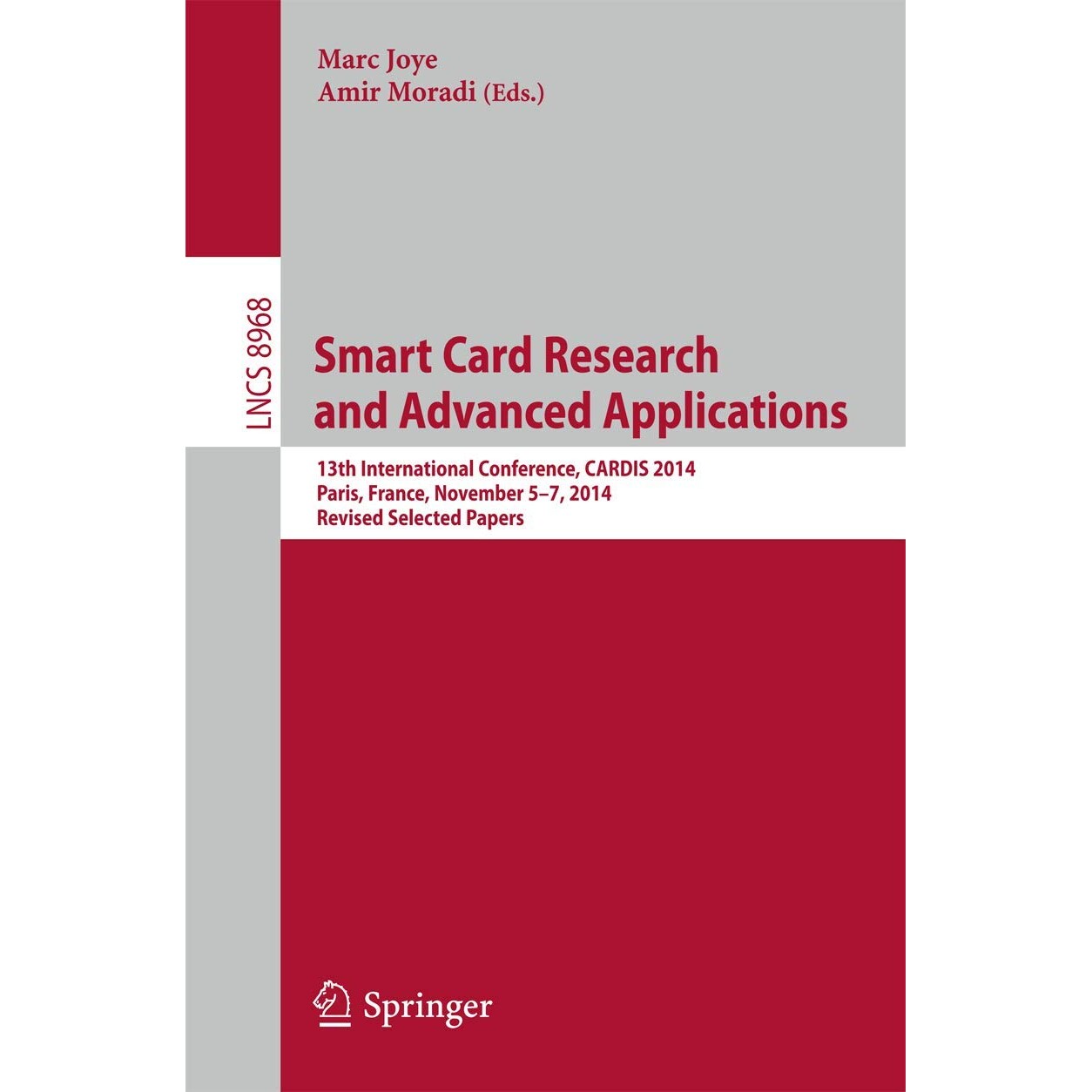 预订 Smart Card Research and Advanced Applications 13th International Conference, CARDIS 2014, Paris, France, November 5