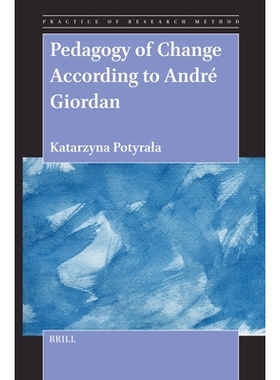 预订 Pedagogy of Change According to André Giordan: 9789004736368