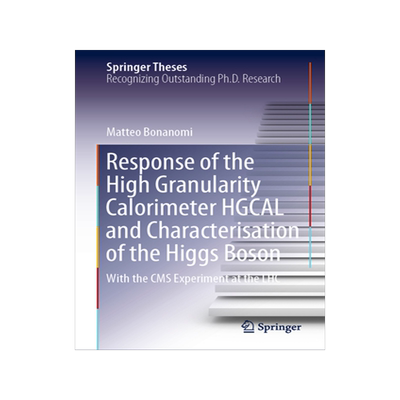 [预订]Response of the High Granularity Calorimeter HGCAL and Characterisation of the Higgs Boson