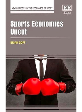 预订 Sports Economics Uncut 完整体育经济学: 9781788118729