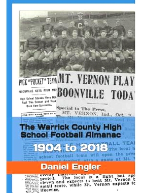 预订 The Warrick County High School Football Almanac: 1904 to 2018: 9781099605529