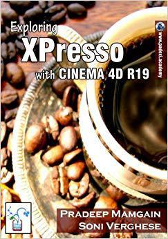 【预售】Exploring Xpresso with Cinema 4D R19...