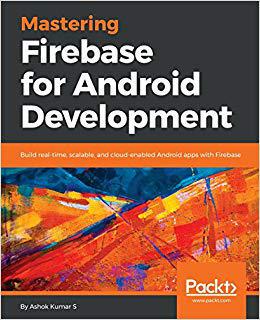 【预售】Mastering Firebase for Android Devel...