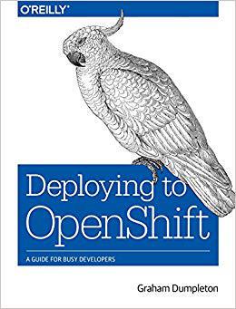 【预售】Deploying to Openshift: A Guide for ...