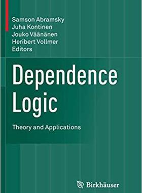 【预售】Dependence Logic: Theory and Applica...