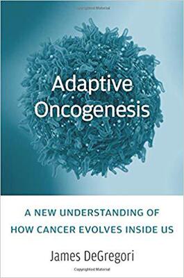 【预售】Adaptive Oncogenesis: A New Understa...