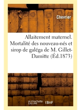 预订 Allaitement maternel. De la mortalité des nouveau-nés et du sirop de galéga 哺乳。关于新生儿死亡率和山羊糖浆: 97