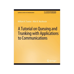预订 A Tutorial on Queuing and Trunking with Applications to Communications