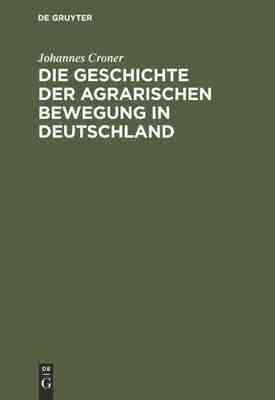 【预订】Die Geschichte der agrarischen Bewegung in Deutschland 9783111229348