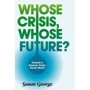 Future? 9780745651378 未来？ Richer Whose Crisis World Towards 危机 预订 Greener 谁 Fairer