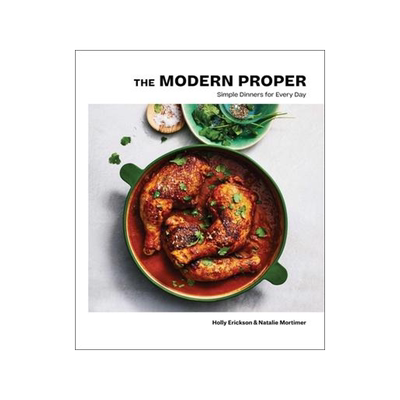 [预订]The Modern Proper: Simple Dinners for Every Day (a Cookbook) 9781982177669
